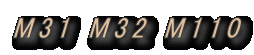 M31 M32 M110 