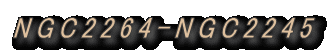 NGC2264-NGC2245